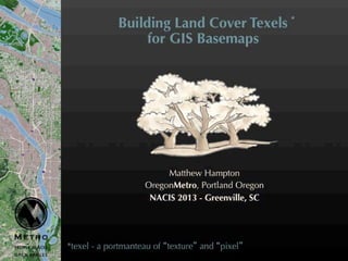 Building Land Cover Texels for Basemaps