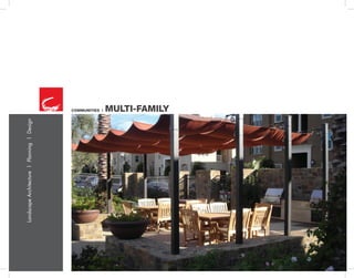 LandscapeArchitecture|Planning|Design
COMMUNITIES | MULTI-FAMILY
 