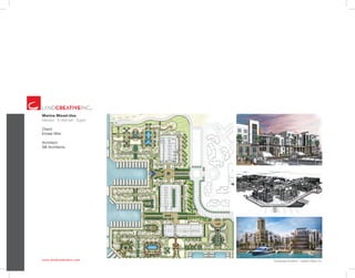 www.landcreativeinc.com
Marina Mixed-Use
Marassi - El Alamein . Egypt
Client:
Emaar Misr
Architect:
SB Architects
*Landscape Architect: LandArc+West, Inc.
 