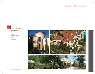 www.landcreativeinc.com
Comprehend. Collaborate. Create.
Dean Residence
Shady Canyon - Irvine . California
Client:
The Dean Family
Architect:
Archivision
*Landscape Architect: LandArc+West, Inc.
 