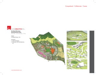 www.landcreativeinc.com
Comprehend. Collaborate. Create.
Da Qing Mountain
Entertainment Park
Wuchuan - Inner Mongolia . China
Client:
Xi Meng Group, Ltd.
Architect:
•	 YCK Architects
•	 Robinson Hill Architecture,
Inc.
 