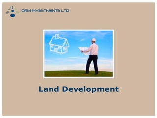 Land Development

 