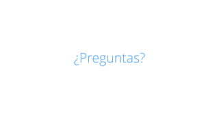 ¿Preguntas? 
 