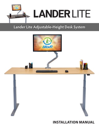 INSTALLATION MANUAL
Lander Lite Adjustable-Height Desk System
 