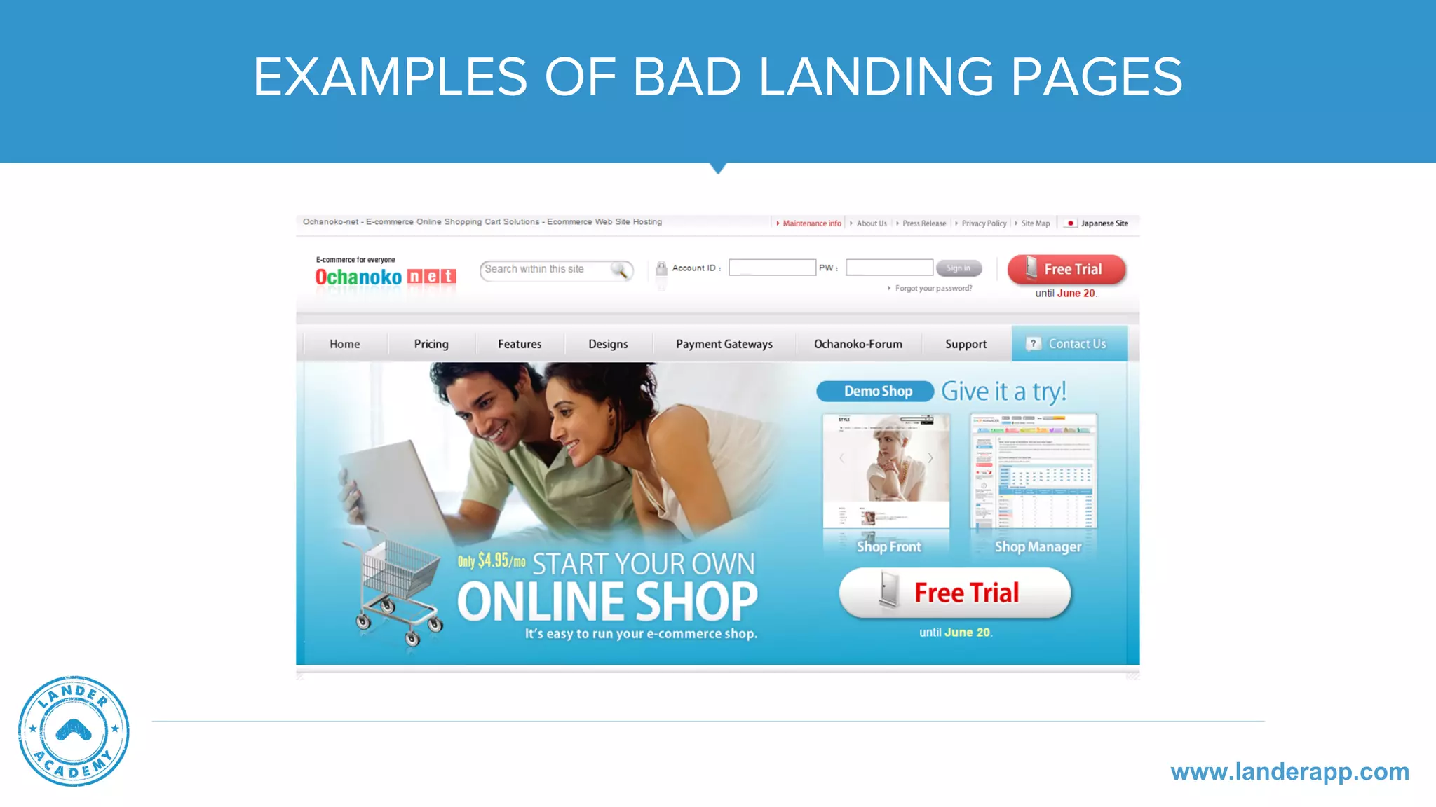 www.landerapp.com
EXAMPLES OF BAD LANDING PAGES
 