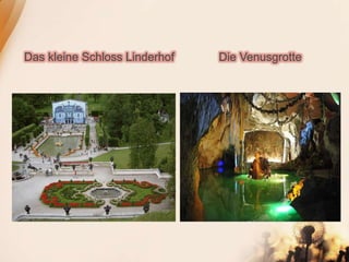 Das kleine Schloss Linderhof Die Venusgrotte
 