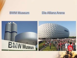 BWM Museum Die Allianz Arena
 