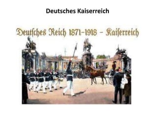 Deutsches Kaiserreich
 