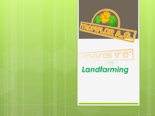 Landfarming
 