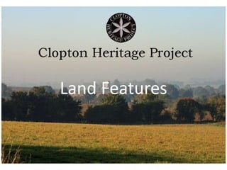 Clopton Bells
Land Features
 
