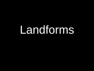 Landforms 