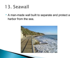  A man-made wall built to separate and protect a
harbor from the sea.
 