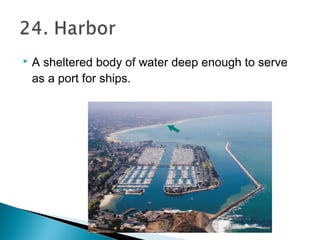  A sheltered body of water deep enough to serve
as a port for ships.
 