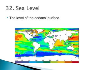  The level of the oceans’ surface.
 