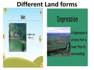 Different Land forms