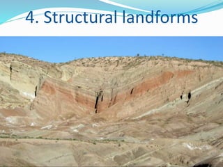 4. Structural landforms
 