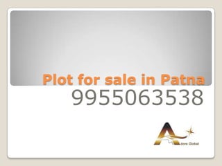 Plot for sale in Patna
   9955063538
 