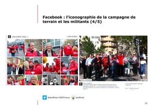 1012/06/13 21:58
Facebook : l’iconographie de la campagne de
terrain et les militants (4/5)
@landfried #PDFFrance landfried
 