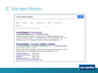 2. Via een forum

 