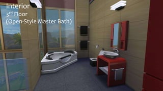 Interior 
3rd Floor 
(Open-Style Master Bath) 
 