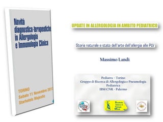 Pediatra – Torino
Gruppo di Ricerca di Allergologia e Pneumologia
Pediatrica
IBM CNR - Palermo
Massimo Landi
 