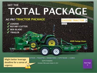 Might better leverage
deadline for a sense of
urgency
 