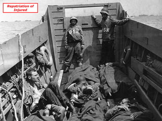 Repatriation of
   Injured
 