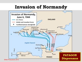5KNA Productions 2012
Invasion of NormandyInvasion of Normandy
 