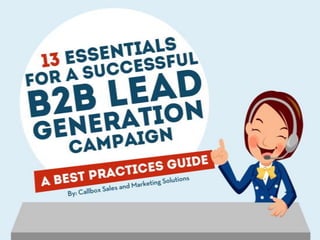 13 Essentials For a Successful B2B Lead Generation Campaign