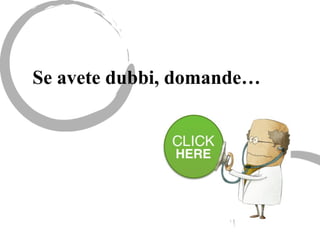 Se avete dubbi, ǳԻ…
 