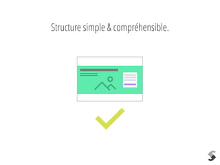 Structure simple & compréhensible.
 