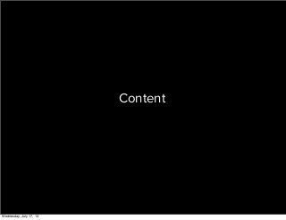 Content
Wednesday, July 17, 13
 