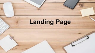 Landing Page
 