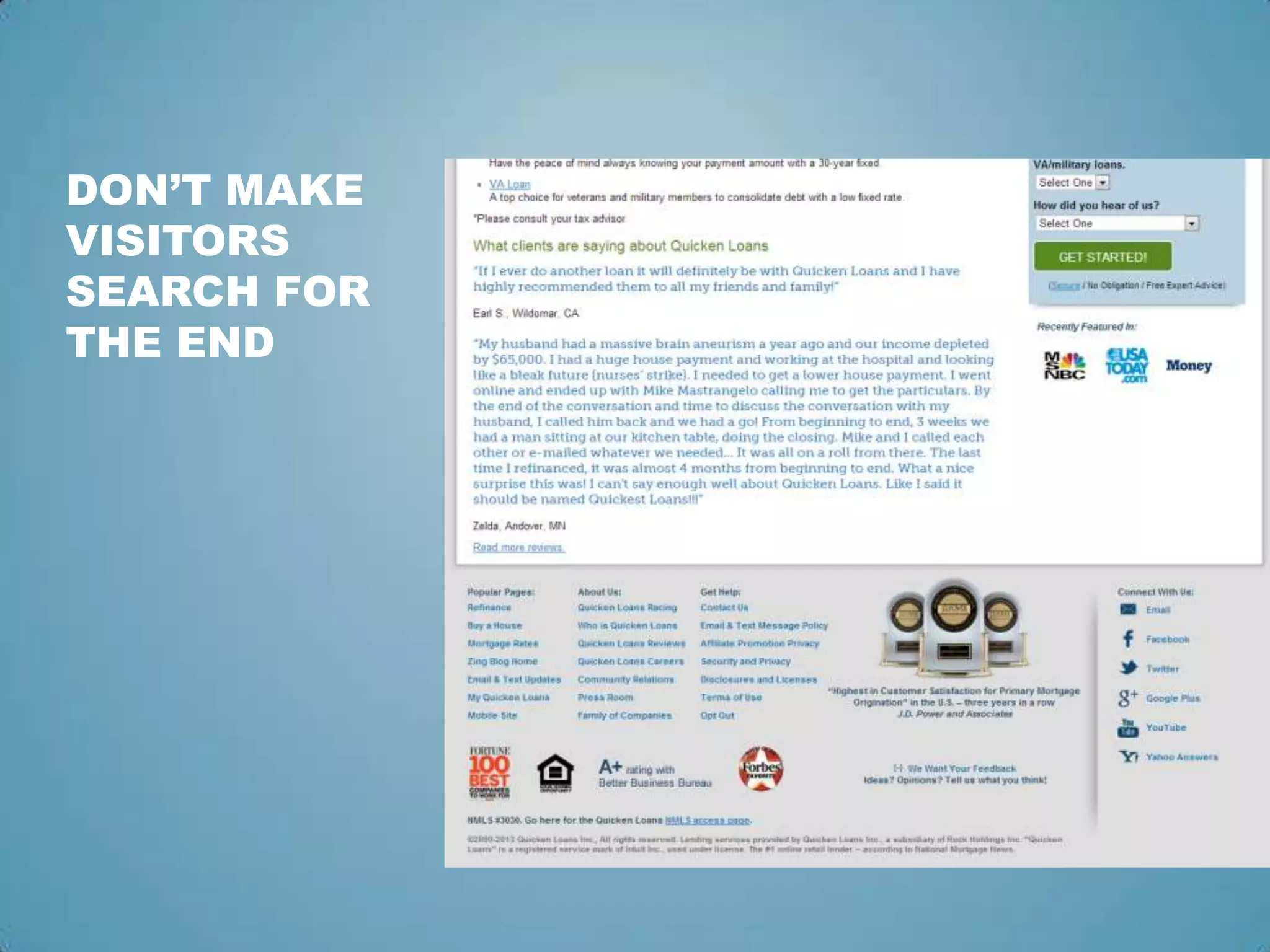 DON’T MAKE
VISITORS
SEARCH FOR
THE END
 