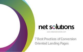 7Best Practices ofConversion
Oriented Landing Pages
 