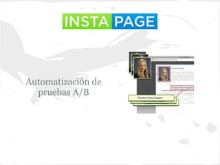 Automatización de
  pruebas A/B
 