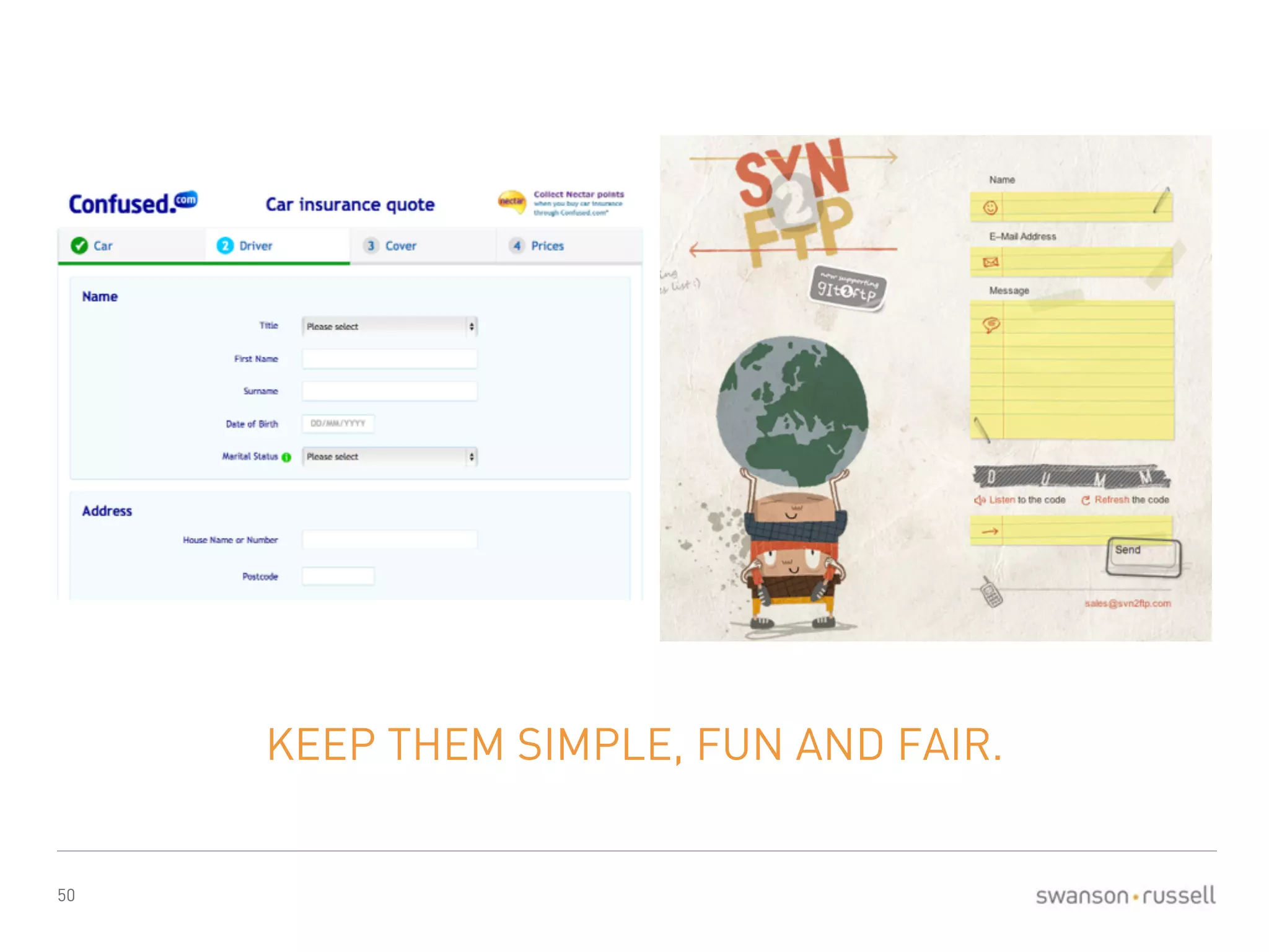 50 
KEEP THEM SIMPLE, FUN AND FAIR. 
 
