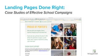Landing Pages Done Right:  
Case Studies of Eﬀective School Campaigns
 