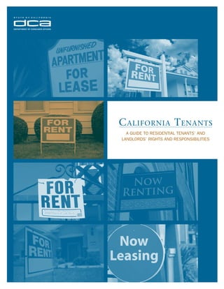 C alifornia T enanTs
  A Guide to ResidentiAl tenAnts’ And
lAndloRds’ RiGhts And Responsibilities
 