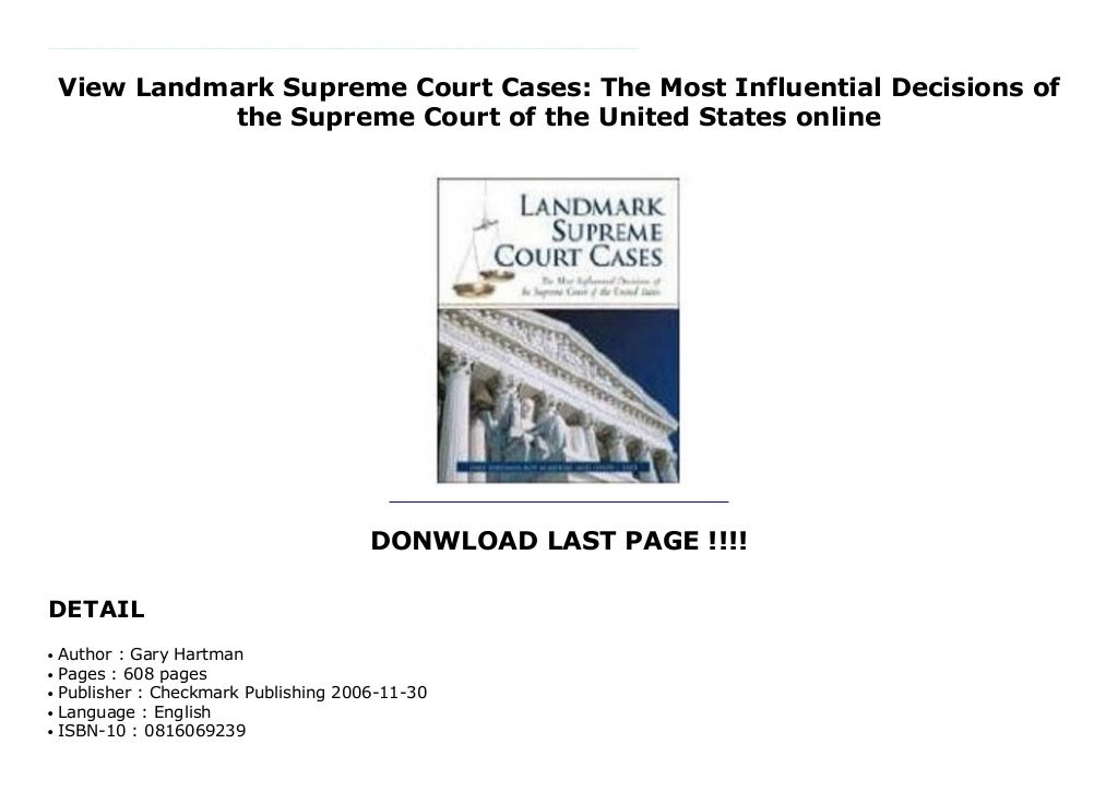 View Landmark Supreme Court Cases The Most Influential Decisions of