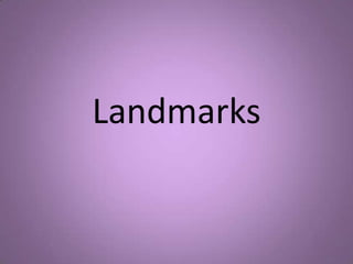 Landmarks  