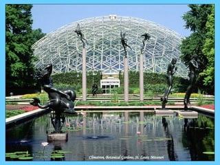 Climatron, Botanical Gardens, St. Louis, Missouri 