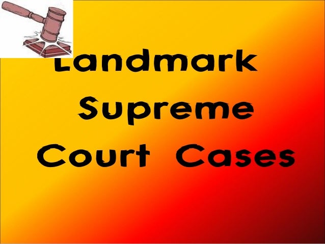 landmark cases of the supreme court