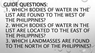Landmasses and bodies of water near the philippines PPTX