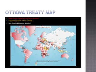 States Parties (Signed and ratified or Acceded) Signatories (signed, but not ratified) Non-Signatories (Not yet Acceded) 