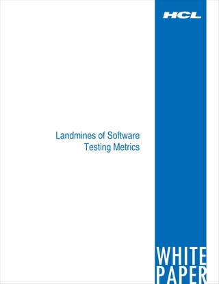 Landmines of Software
      Testing Metrics
 