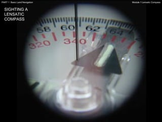 SIGHTING A LENSATIC COMPASS Module 1 Lensatic Compass PART 1  Basic Land Navigation 