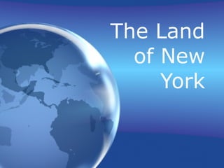 The Land of New York 