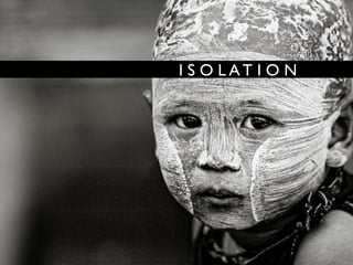 I S O L A T I O N
 