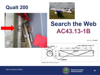 Sport Aviation Safety
84Federal Aviation
Administration
Qualt 200
Search the Web
AC43.13-1B
 